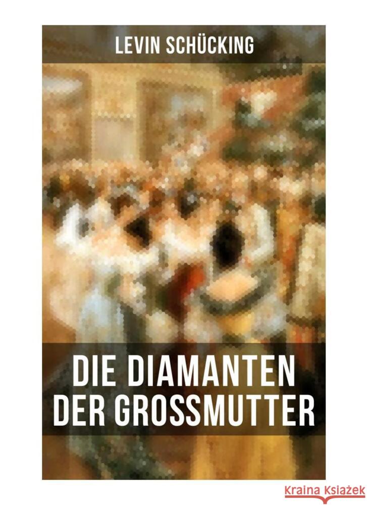 Die Diamanten der Großmutter Schücking, Levin 9788027258468