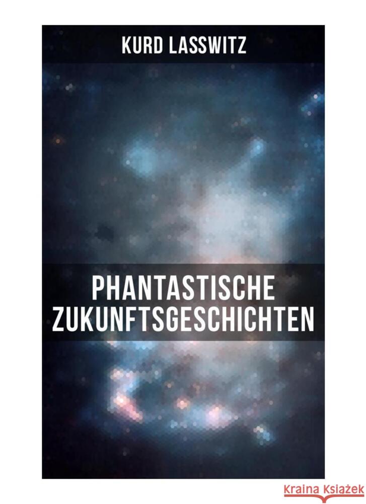 Phantastische Zukunftsgeschichten Lasswitz, Kurd 9788027258635