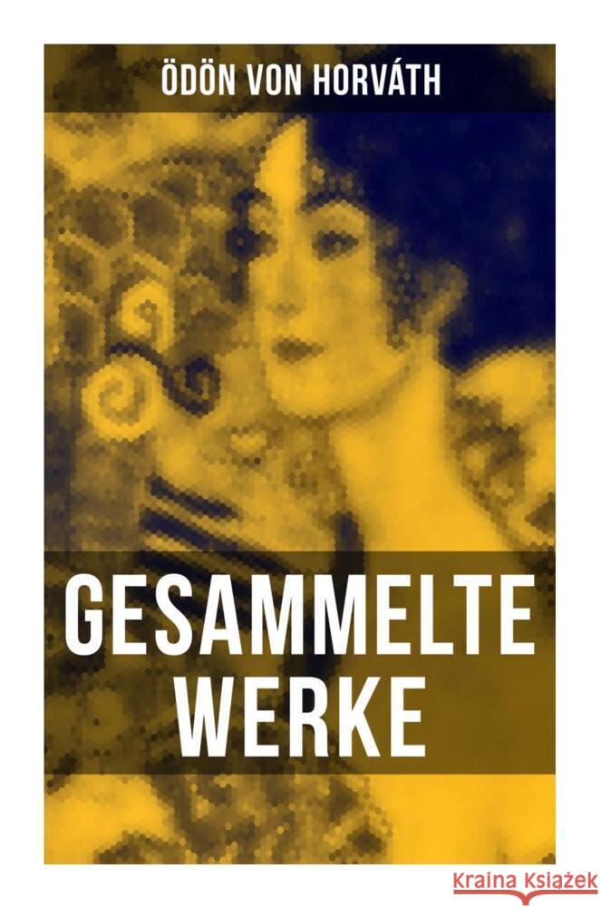 Gesammelte Werke Horváth, Ödön von 9788027258642 Musaicum Books