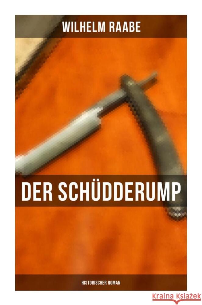 Der Schüdderump: Historischer Roman Raabe, Wilhelm 9788027258833