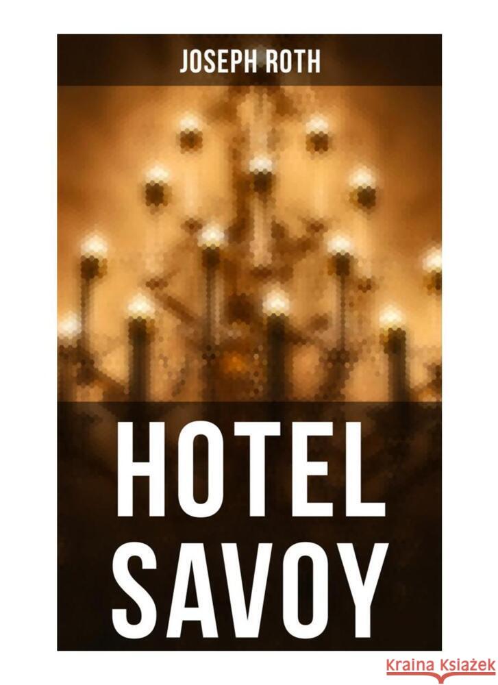 Hotel Savoy Roth, Joseph 9788027258925 Musaicum Books