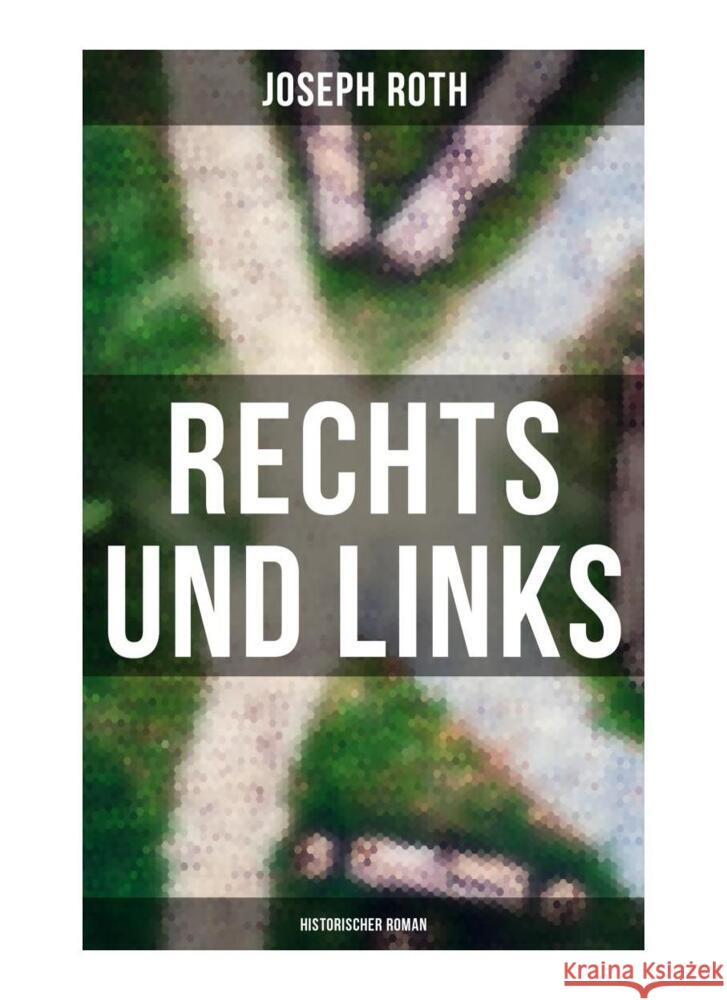 Rechts und Links: Historischer Roman Roth, Joseph 9788027258949 Musaicum Books