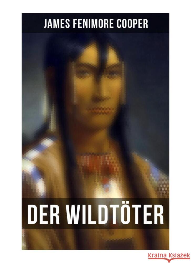 Der Wildtöter Cooper, James Fenimore 9788027259076 Musaicum Books