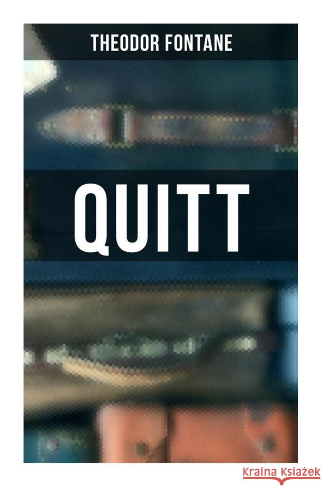 Theodor Fontane: Quitt Fontane, Theodor 9788027259212 Musaicum Books