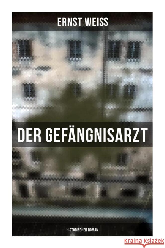 Der Gefängnisarzt: Historischer Roman Weiß, Ernst 9788027259335