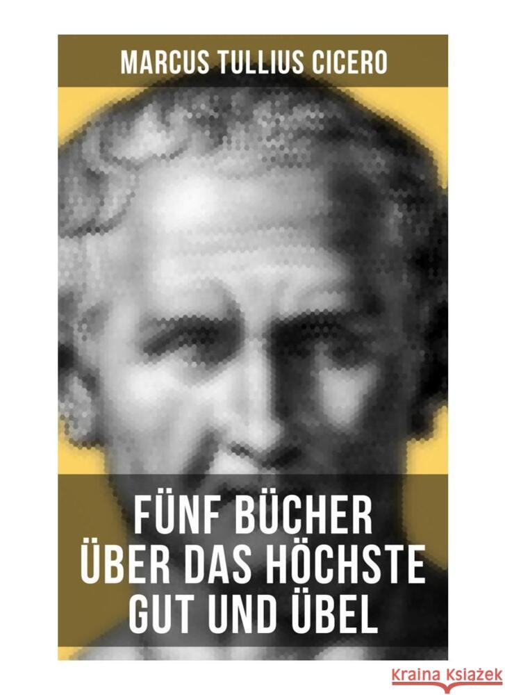 Fünf Bücher über das höchste Gut und Übel Cicero 9788027259465