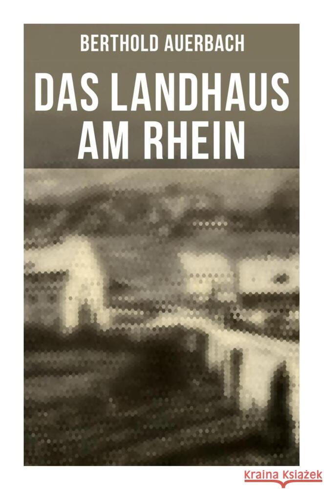 Das Landhaus am Rhein Auerbach, Berthold 9788027259649 Musaicum Books