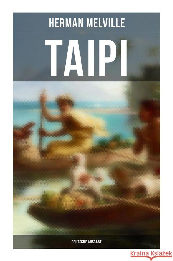 Taipi (Deutsche Ausgabe) Melville, Herman 9788027259731