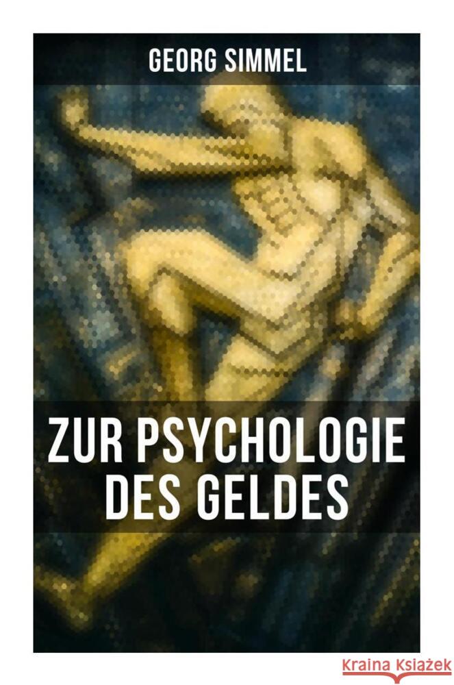 Georg Simmel: Zur Psychologie des Geldes Simmel, Georg 9788027259755 Musaicum Books