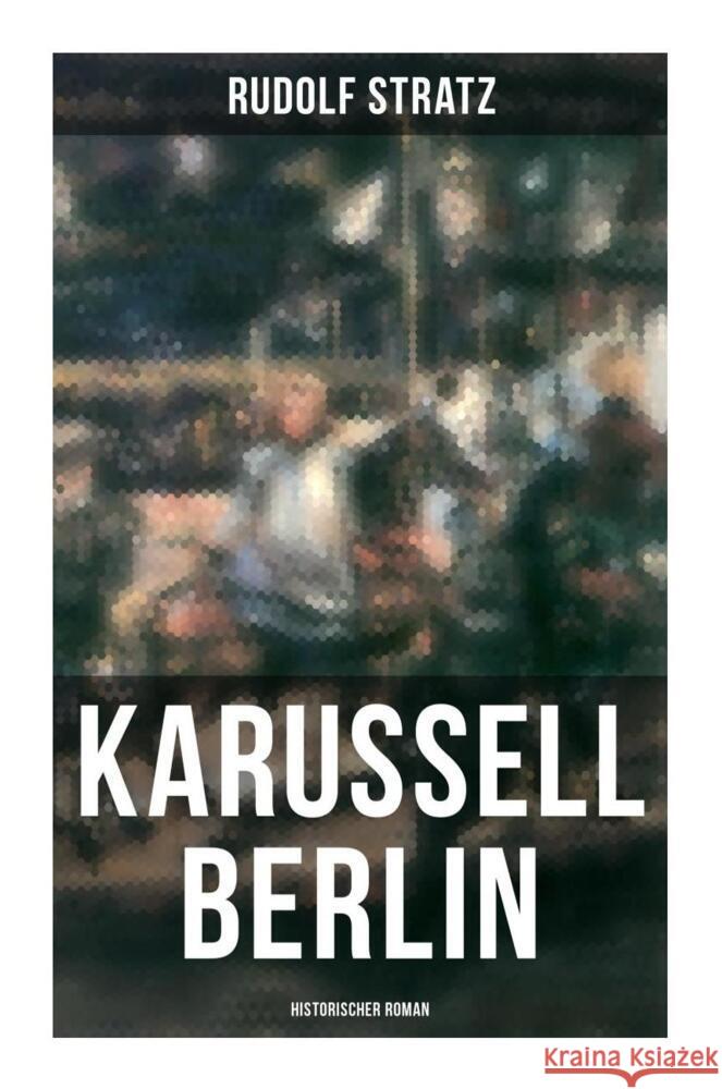 Karussell Berlin: Historischer Roman Stratz, Rudolf 9788027259830