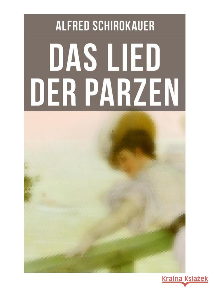 Das Lied der Parzen Schirokauer, Alfred 9788027260218 Musaicum Books