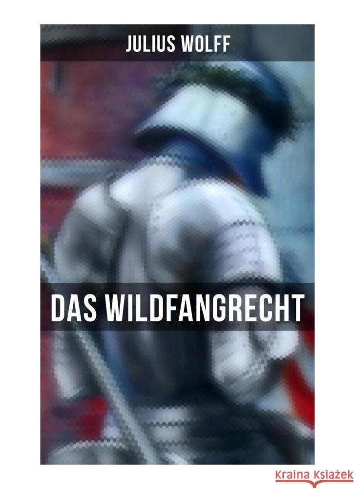 Das Wildfangrecht Wolff, Julius 9788027260263 Musaicum Books