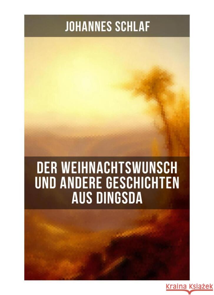 Der Weihnachtswunsch und andere Geschichten aus Dingsda Schlaf, Johannes 9788027260690 Musaicum Books