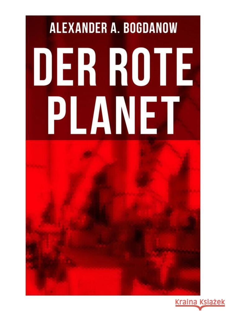 Der rote Planet Bogdanow, Alexander A. 9788027260942 Musaicum Books