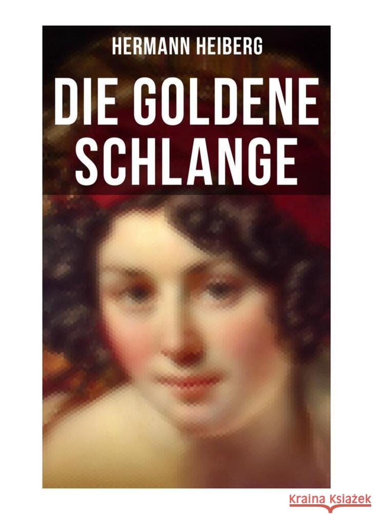 Die Goldene Schlange Heiberg, Hermann 9788027261055 Musaicum Books