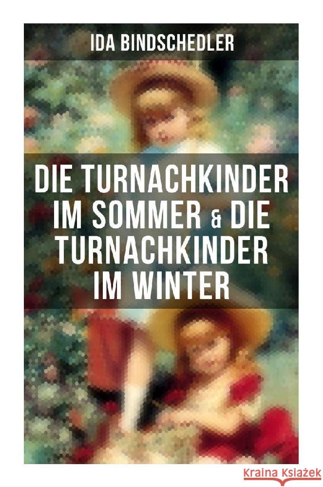 Die Turnachkinder im Sommer & Die Turnachkinder im Winter Bindschedler, Ida 9788027261123 Musaicum Books