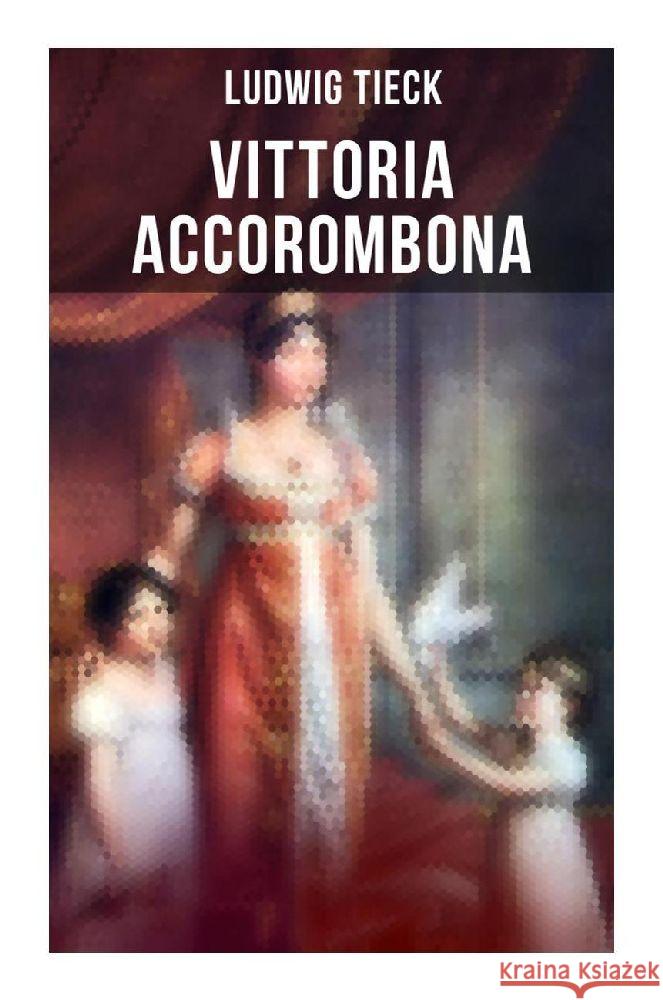 Vittoria Accorombona Tieck, Ludwig 9788027261147