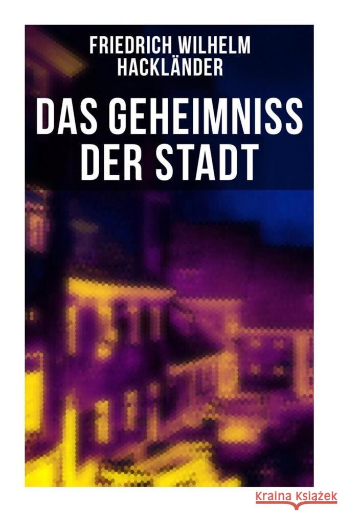 Das Geheimniss der Stadt Hackländer, Friedrich Wilhelm 9788027261260 Musaicum Books