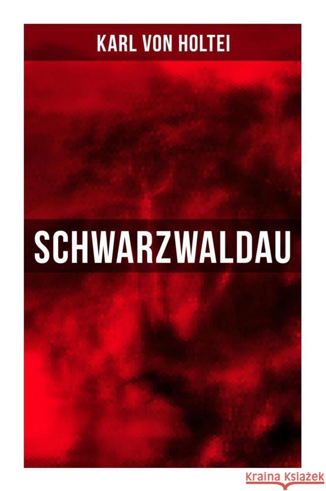 Schwarzwaldau Holtei, Karl von 9788027261284