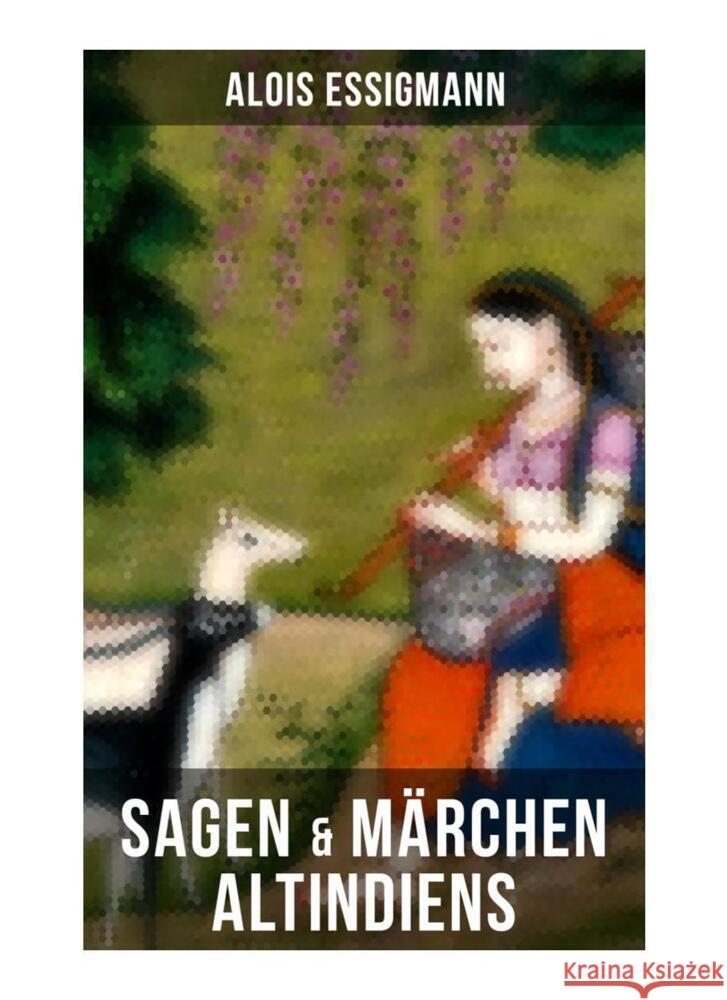 Sagen & Märchen Altindiens Essigmann, Alois 9788027261338