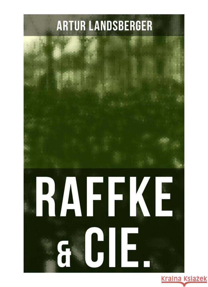 Raffke & Cie. Landsberger, Artur 9788027261390