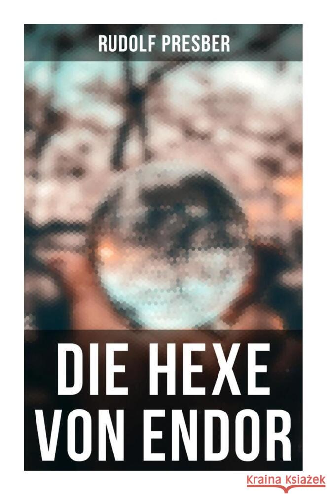 Die Hexe von Endor Presber, Rudolf 9788027261765