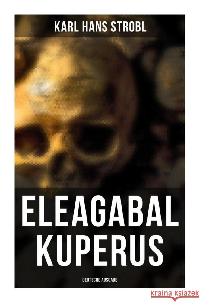 Eleagabal Kuperus (Deutsche Ausgabe) Strobl, Karl Hans 9788027261789