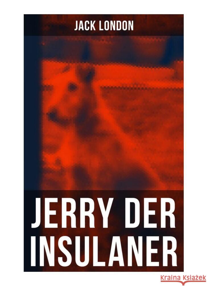 Jerry der Insulaner London, Jack 9788027262076 Musaicum Books