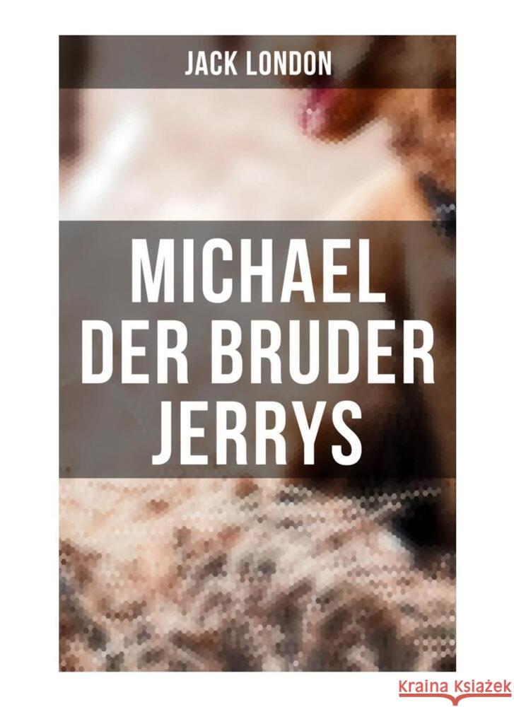 Michael der Bruder Jerrys London, Jack 9788027262144 Musaicum Books