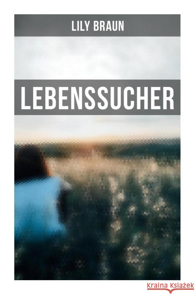 Lebenssucher Braun, Lily 9788027262229 Musaicum Books