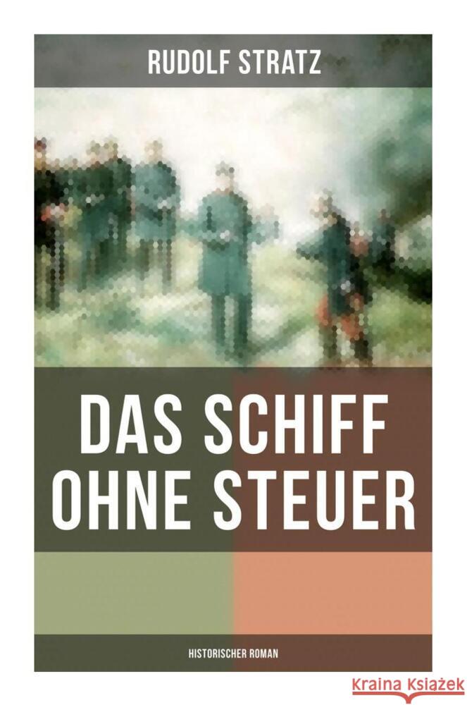 Das Schiff ohne Steuer (Historischer Roman) Stratz, Rudolf 9788027262489