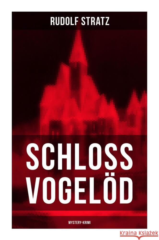 Schloss Vogelöd (Mystery-Krimi) Stratz, Rudolf 9788027262533 Musaicum Books