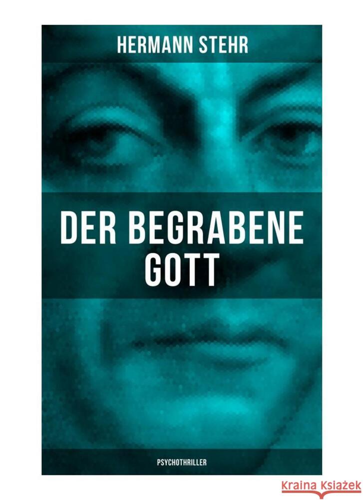 Der begrabene Gott (Psychothriller) Stehr, Hermann 9788027262700 Musaicum Books