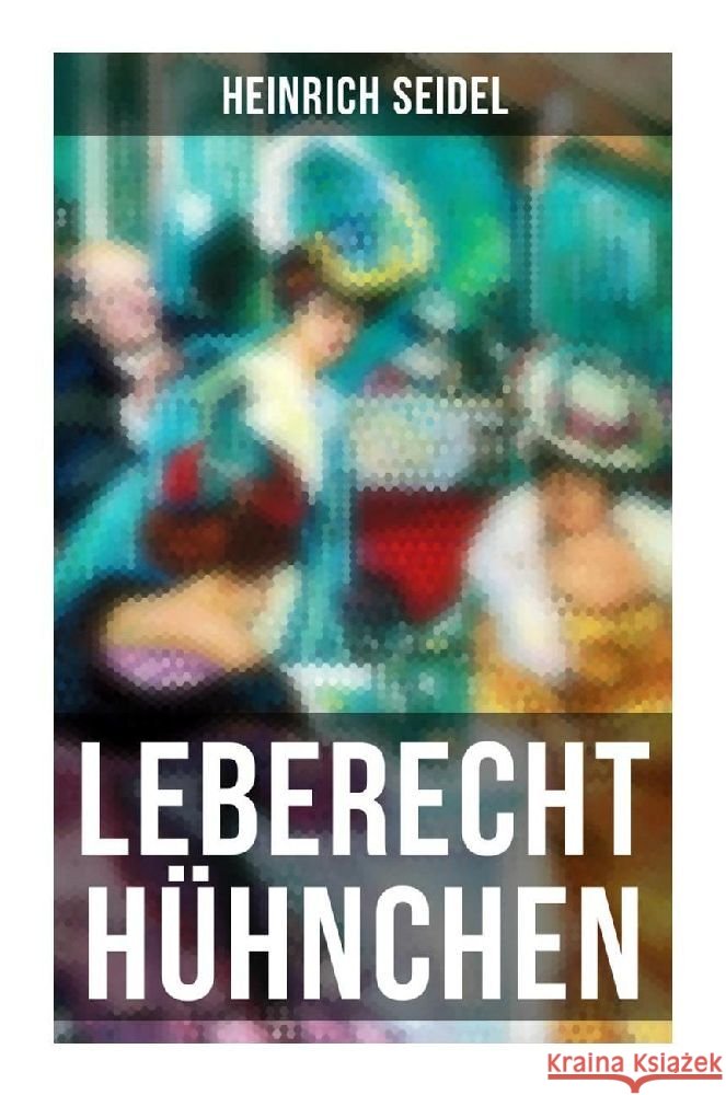 Leberecht Hühnchen Seidel, Heinrich 9788027262793