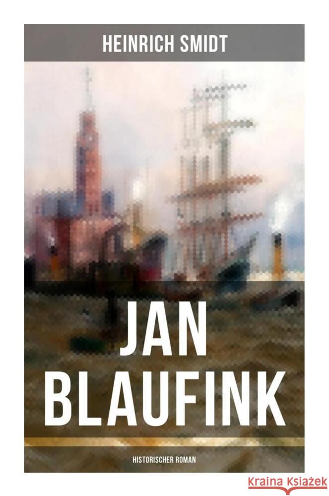 Jan Blaufink (Historischer Roman) Smidt, Heinrich 9788027262816