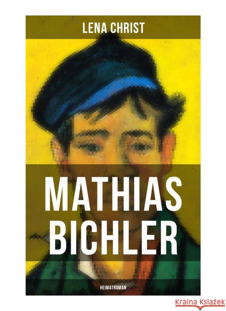 Mathias Bichler (Heimatroman) Christ, Lena 9788027262830 Musaicum Books