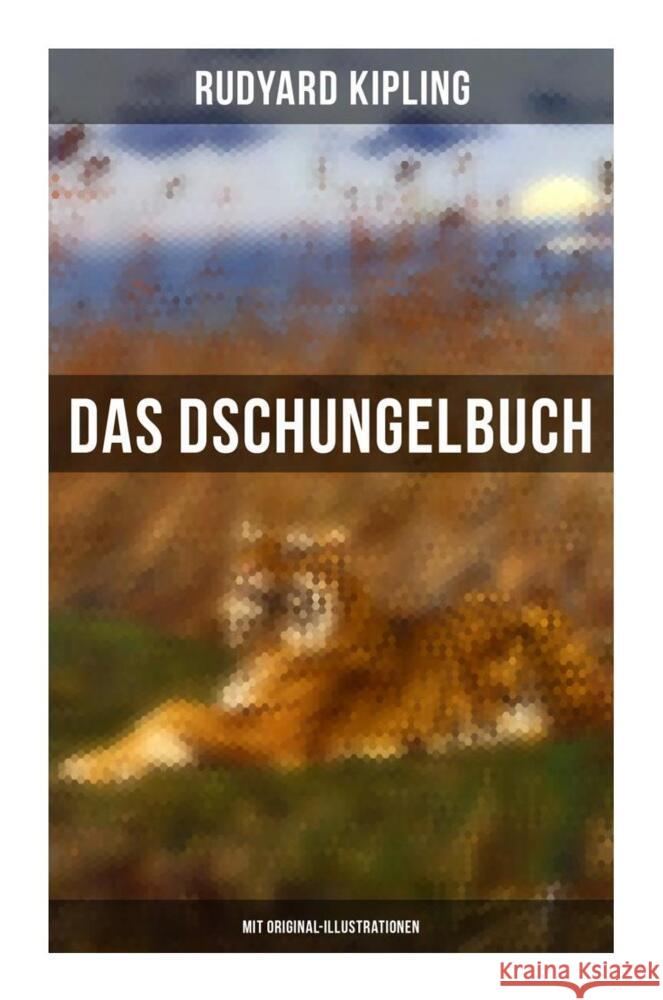 Das Dschungelbuch (Mit Original-Illustrationen) Kipling, Rudyard 9788027262915 Musaicum Books