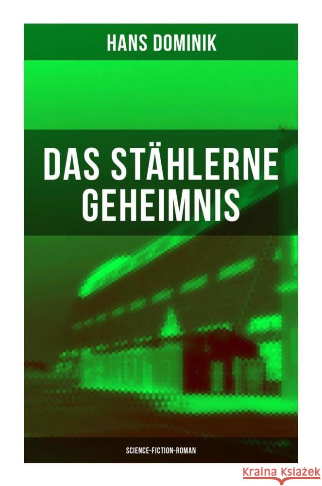 Das stählerne Geheimnis (Science-Fiction-Roman) Dominik, Hans 9788027262977