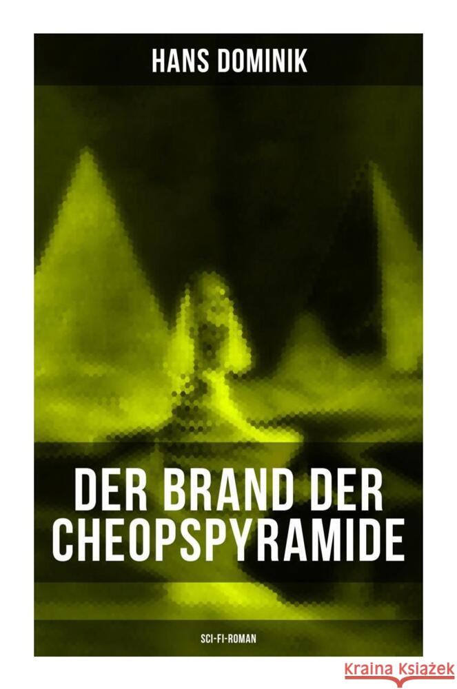 Der Brand der Cheopspyramide (Sci-Fi-Roman) Dominik, Hans 9788027262984