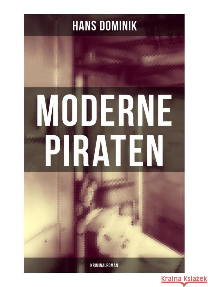 Moderne Piraten (Kriminalroman) Dominik, Hans 9788027262991