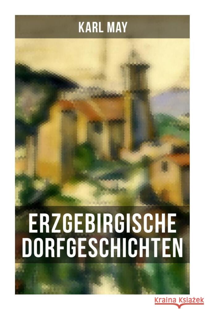 Erzgebirgische Dorfgeschichten May, Karl 9788027263127