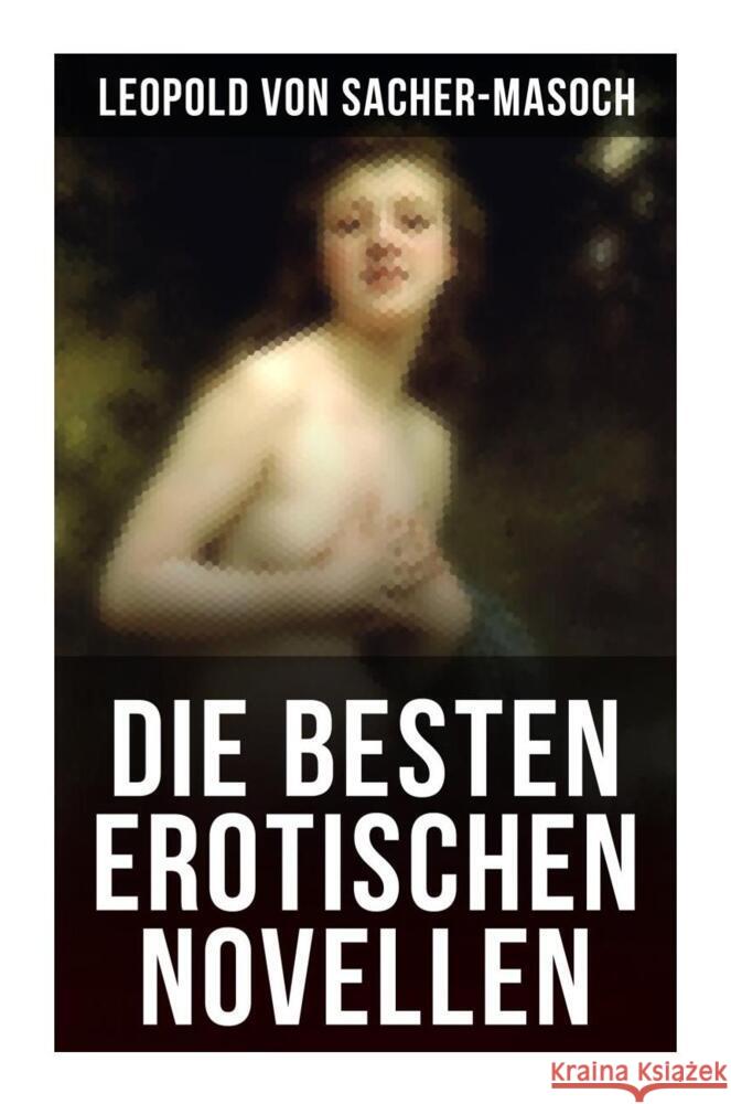 Die besten erotischen Novellen Sacher-Masoch, Leopold von 9788027263271 Musaicum Books