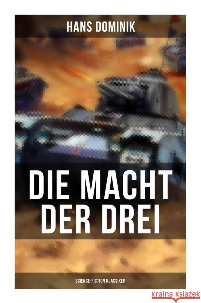 Die Macht der Drei (Science-Fiction Klassiker) Dominik, Hans 9788027263530