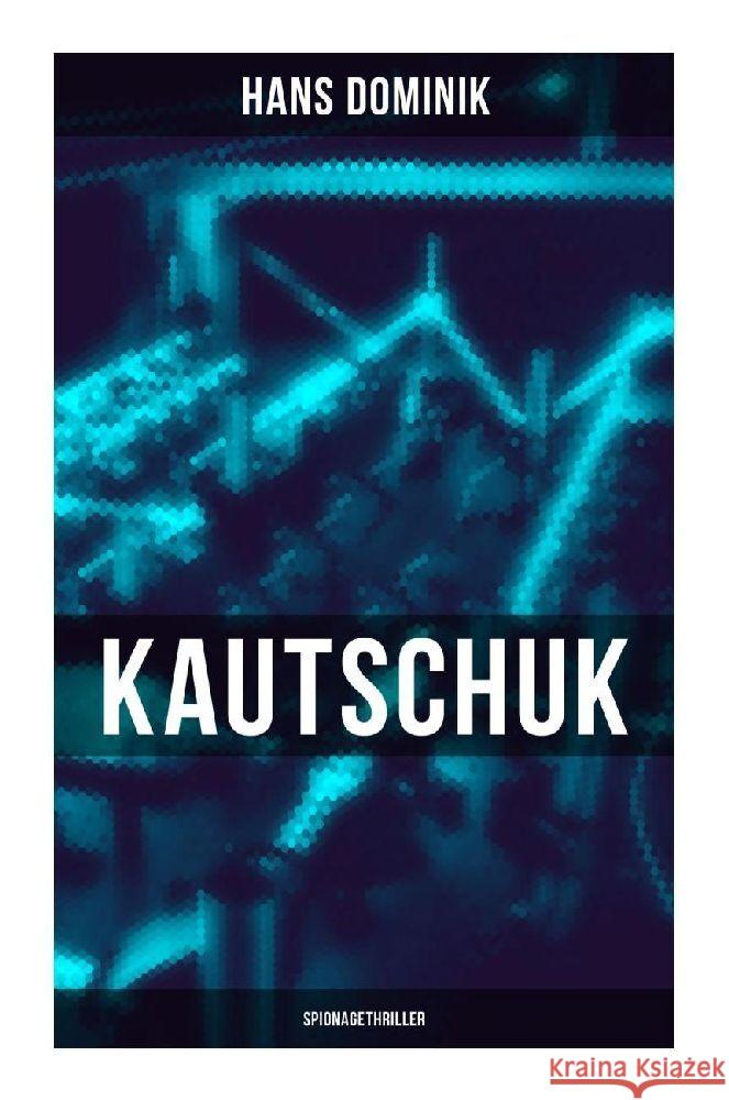 Kautschuk (Spionagethriller) Dominik, Hans 9788027263578 Musaicum Books