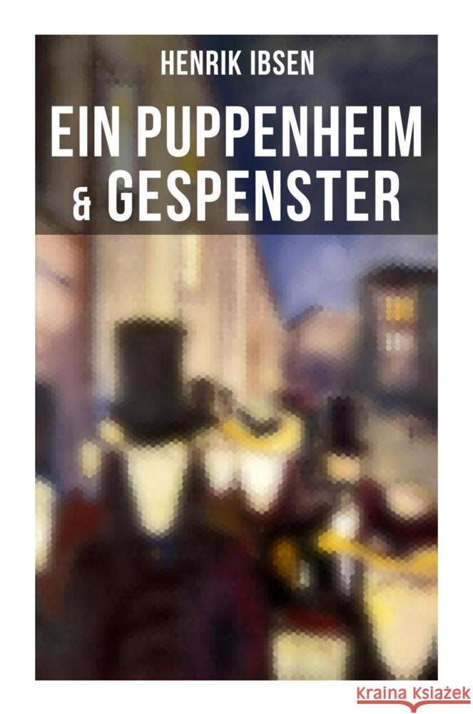 Henrik Ibsen: Ein Puppenheim & Gespenster Ibsen, Henrik 9788027263806