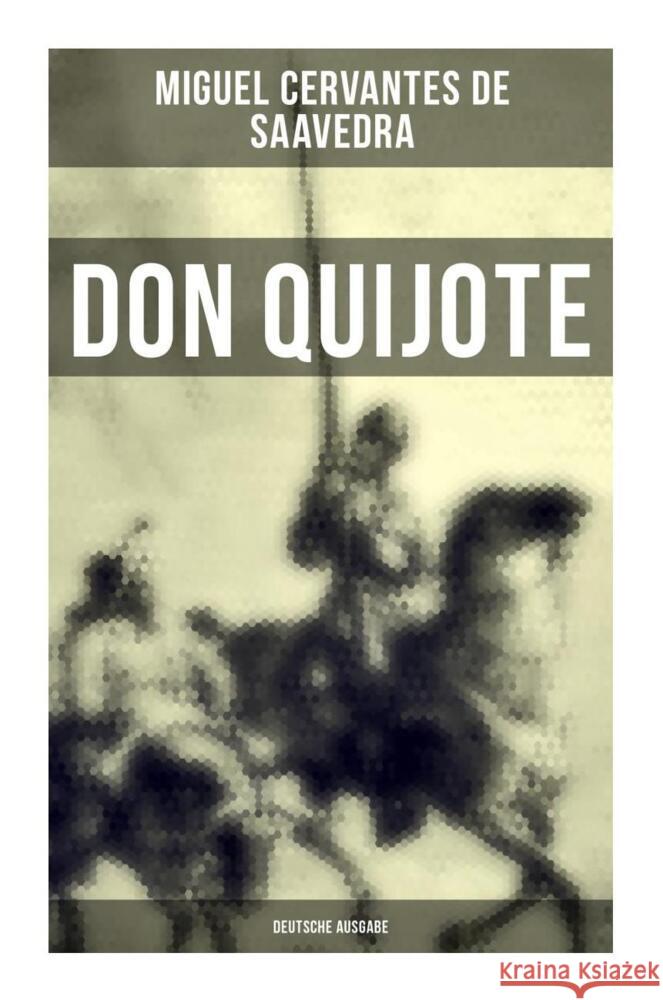 DON QUIJOTE (Deutsche Ausgabe) Cervantes Saavedra, Miguel de 9788027263837 Musaicum Books