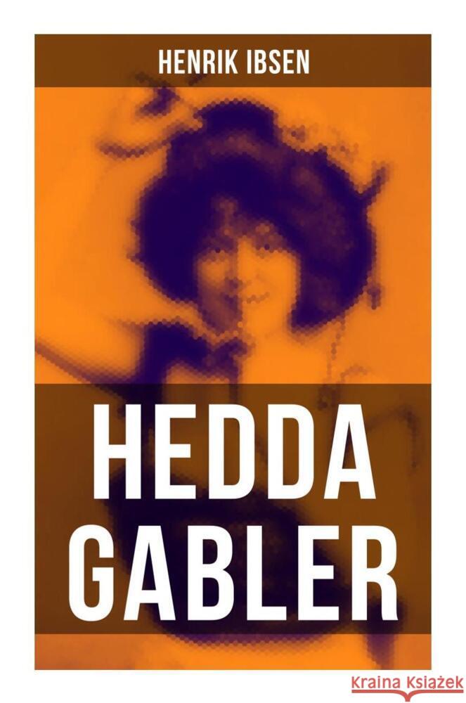 Hedda Gabler Ibsen, Henrik 9788027263929