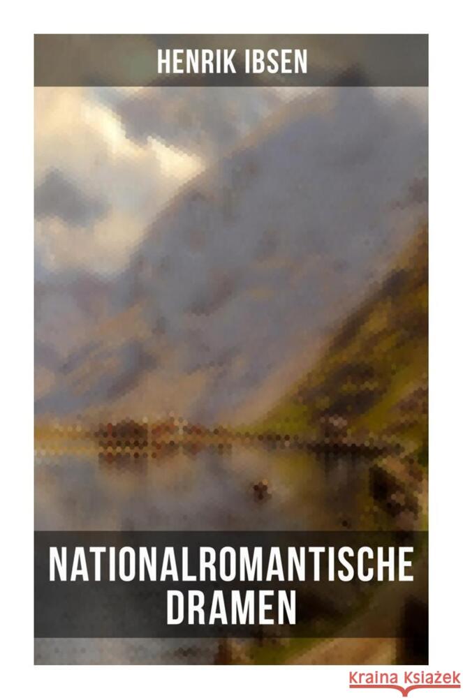 Nationalromantische Dramen Ibsen, Henrik 9788027263967