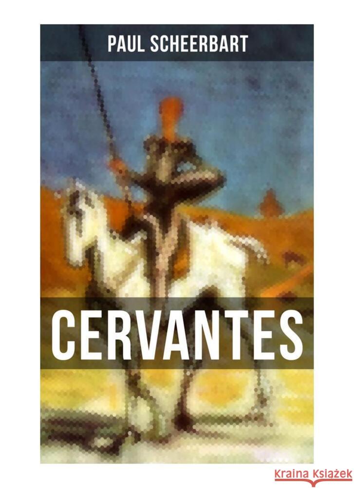 CERVANTES Scheerbart, Paul 9788027264094 Musaicum Books