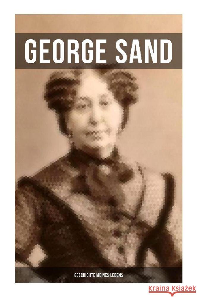 George Sand: Geschichte meines Lebens Sand, George 9788027264469